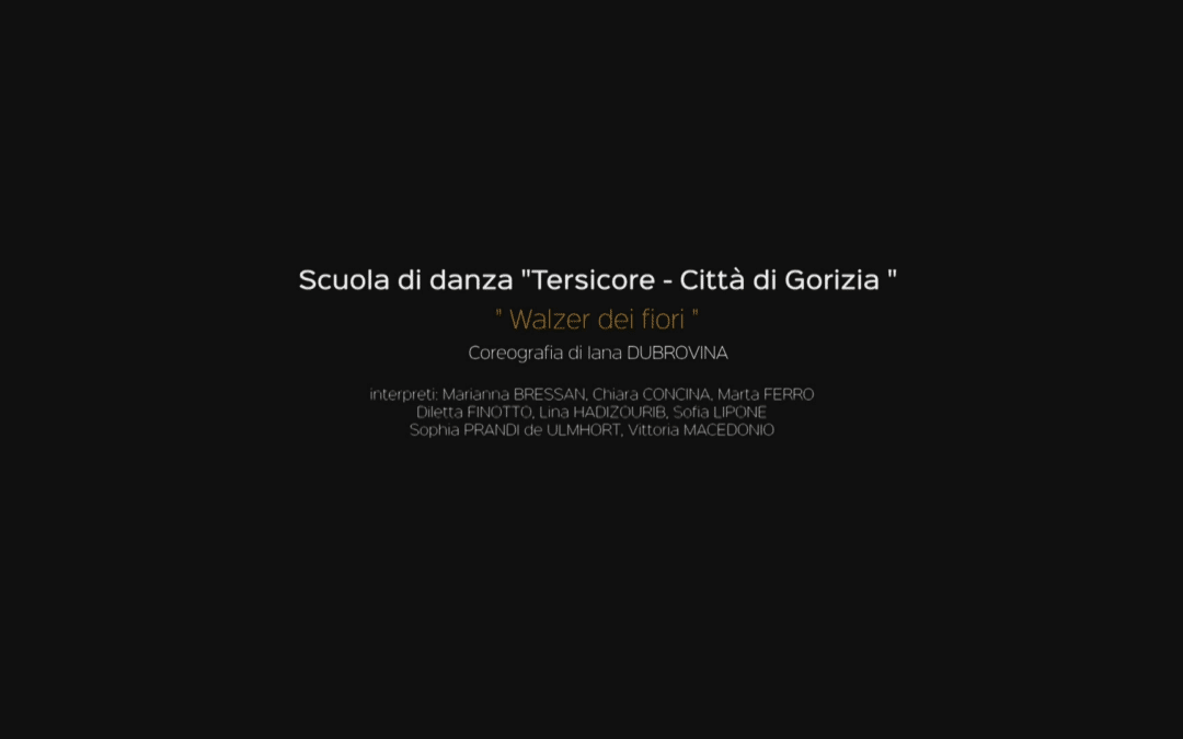 Scuola di danza “Tersicore” Città di Gorizia – Walzer dei fiori